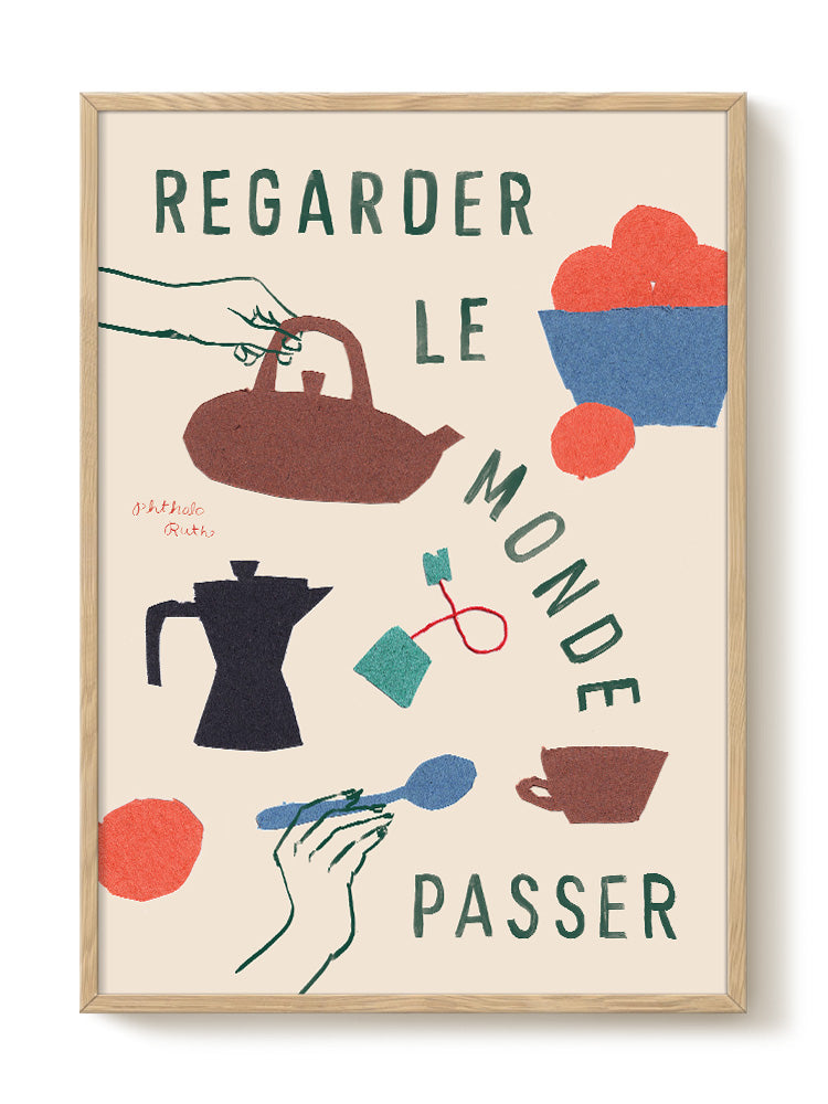 'Regarde Le Monde Passer' Art Print