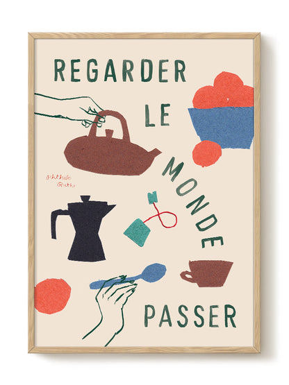 'Regarde Le Monde Passer' Art Print
